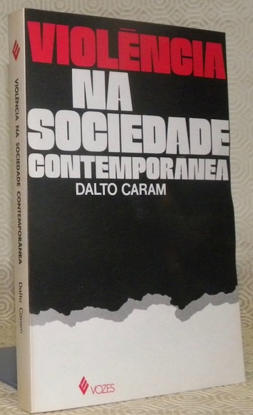 Violencia na sociedade contemporanea. Tese.