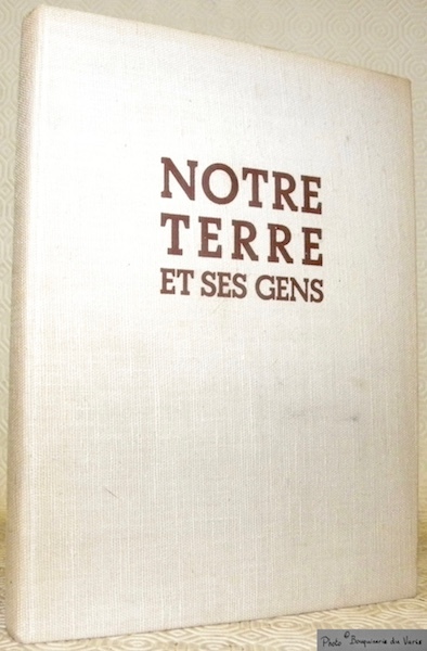 Notre terre et ses gens. Dessins de Géa Augsbourg. Texte-préface …