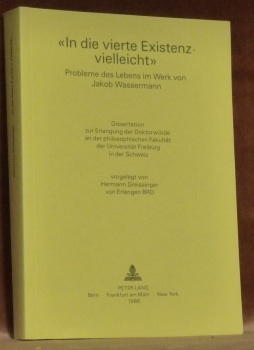 “In die vierte Existenz vielleicht” Probleme des Lebens im Werk …