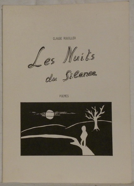 Les Nuits du Silence. Poèmes. Suivi de Désillusion.
