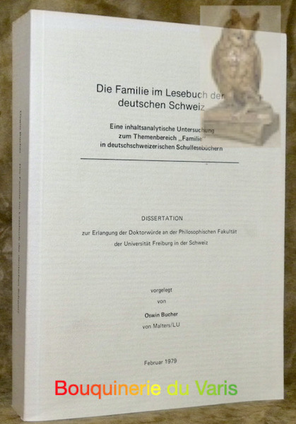 Die Familie im Lesebuch der deutschen Schweiz. Eine inhaltsanalytische Untersuchung …
