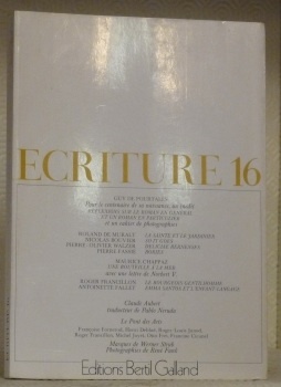 ECRITURE. 16. Revue littéraire. Textes de Pourtalès, Muralt, N. Bouvier, …