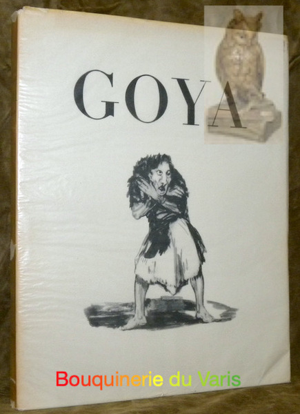 Dessins de Goya au Musée du Prado. Texte d’André Malraux.