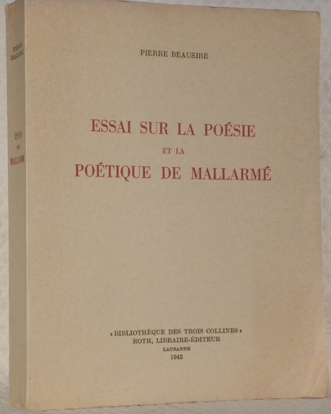 Essai sur la poésie et la poétique de Mallarmé. Thèse.