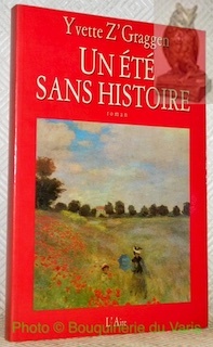 Un été sans histoire. Roman.