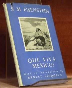 Que viva Mexico! With an introduction by Ernest Lindgren.