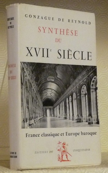 Synthèse du XVIIe siècle. La France classique et l’Europe baroque.