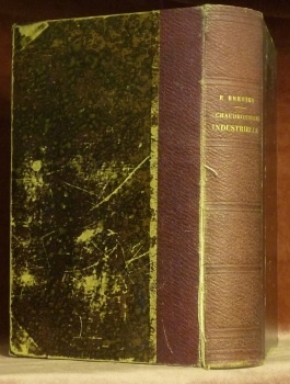 Traité de la chaudronnerie industrielle en cuivre et en fer. …