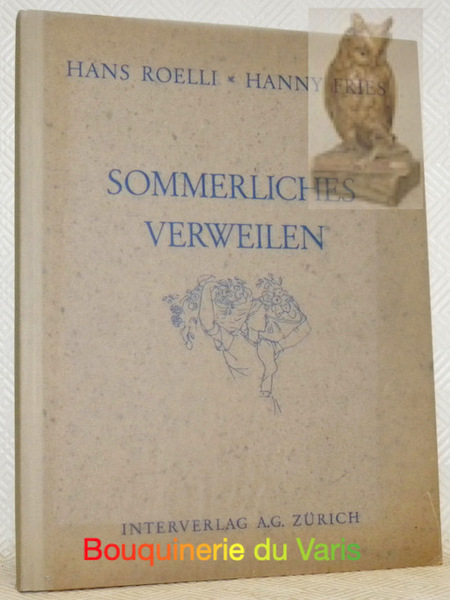 Sommerliches verweilen. Gedichte. Zeichnungen von Hanny Fries.