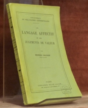 Le langage affectif et les jugements de valeur. Bibliothèque Philosophie …
