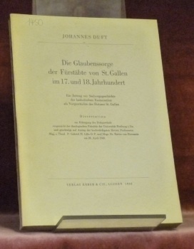 Die Glaubensorge der Fürstäbte von St. Gallen im 17. und …