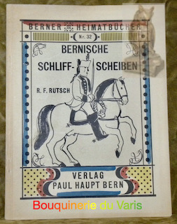 Bernische Schliffschreiben. Berner Heimatbücher.