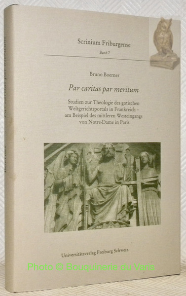 Par caritas par meritum. Studien zur Theologie des gotischen Weltgerichsportals …