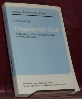 Umgang mit Geld. Wirtschaftliche und psychologische Aspekte im dritten Lebensalter. …