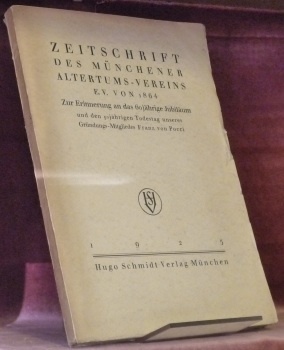 Zeitschrift des Münchener Altertums-Vereins E.V. von 1864. Zur Erinnerung an …