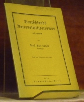 Deutschlands Nationalmilitarismus und anderes.
