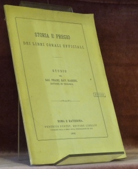 Storia e pregio dei libri corali ufficiali.