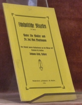 Pater Iso Walser und Dr. Jos. Ant. Blattmann. Der Kampf …