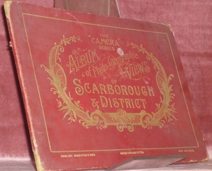 Album of Photo-Lithographie. Views of Scarborough & District. The “Camera” …