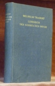 Lehrbuch der kosmischen Physik. Mit 149 Figuren im Text und …
