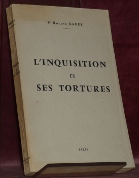 L’inquisition et ses tortures.