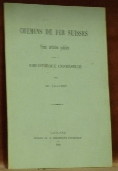 Chemins de fer suisses. Trois articles publiés dans la Bibliothèque …