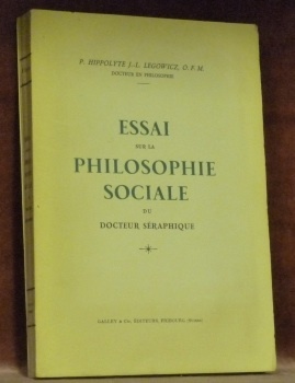 Essai sur la philosophie sociale du Docteur Séraphique.