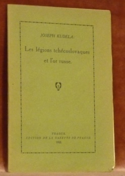 Les légions tchécoslovaques et l’or russe.