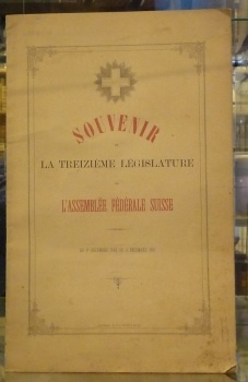 Souvenir de la treizième législature de l’Assemblée Fédérale Suisse du …
