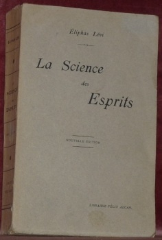 La Science des Esprits. Révélation du Dogme Secret des Kabbalistes. …