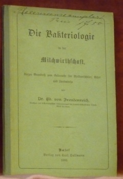 Die Bakteriologie in der Milchwirthschaft. Kurzer Grundriss zum Gebrauche für …