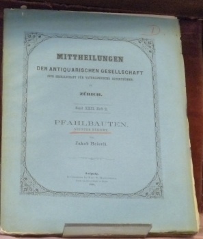 Pfahlbauten. Neunter Bericht. Der Dodensee. Die mittelschweizerischen Pfahlbaustationen. - Die …