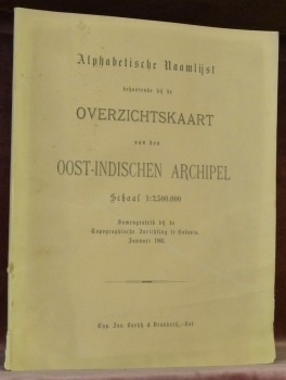 Alphabetische Naamlijst behoorende bij de Overzichtskaart van den Oost-Indischen Archipel …