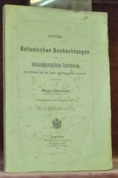 Anleitung zu Botanischen Beobachtungen und pfanzenphysiologischen Experimenten. Ein Hilfsbuch für …