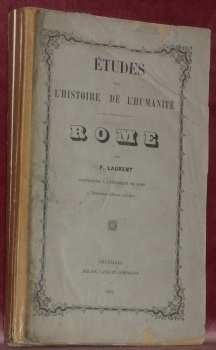 Etudes sur l’Histoire de L’Humanité : Rome. Deuxième édition, revue …