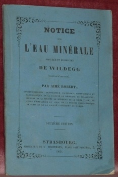 Notice sur l’Eau Minérale iodurée et bromurée de Wildegg (Canton …