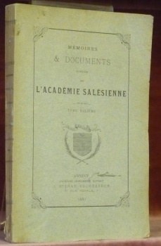 Mémoires & documents publiés par l’Académie Salésienne. Tome dixième. Etudes …