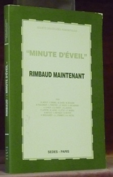 “Minutes d’éveil” Rimbaud maintenant. Société des Etudes Romantiques.