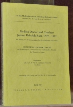 Medicin-Doctor und Chorherr Johann Heinrich Rahn 1749-1812. Diss.