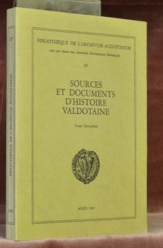 Source et documents d’Histoire Valdotaine. Tome troisième. Bibliothèque de l’Arcivum …