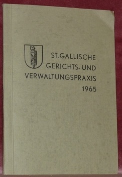 ST. GALLISCHE GERICHTS- und Verwaltungspraxis 1965.