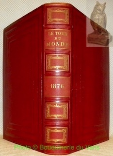 Le Tour du Monde. Nouveau journal des voyages. 1876. 2 …