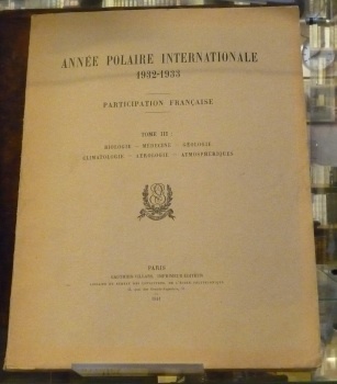 Année Polaire Internationale 1932-1933. Participation française. Tome III: Biologie - …