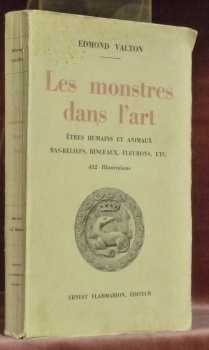 Les Monstres dans l’Art. Etres humains et animaux, bas-reliefs, rinceaux, …
