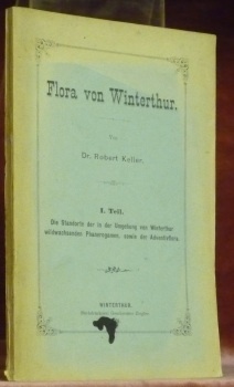 Flora von Winterthur. I. Teil: Die Standorte der in der …
