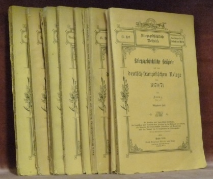 Kriegsgeschichtliche Beispiele aus dem deutsch-französischen Kriege von 1870/71. Heft 1-2-3-4-5-6-8.