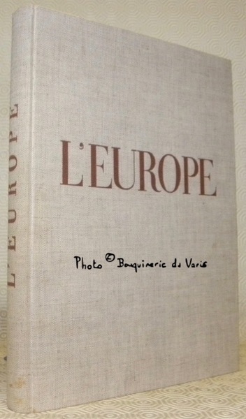 L’Europe: paysages et civilisations. Présentation de Paul Claudel de l’Académie …