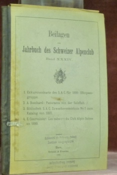 Beilagen zum Jahrbuch des Schweizer Alpenclubs. Band XXXIV. Felht Beilage …