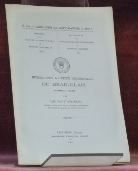 Introduction à l’étude géographique du Beaujolais. Tectonique et géologique. Mémoires …