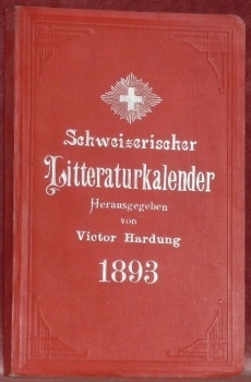 Schweizerischer Litteratur-Kalender auf das Jahr 1893. Erster Jahrgang.